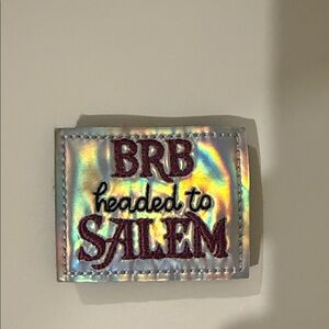 BRB HEADED TO SALEM Badge Buddy